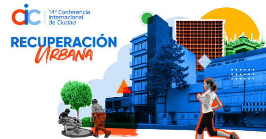 Conferencia Internacional de Ciudad 2025 se realizará el próximo 18 de junio en el  Centro Cultural CEINA